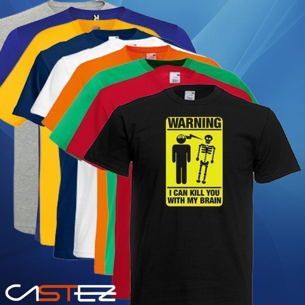 Camiseta Warning I can kill you with my brain
