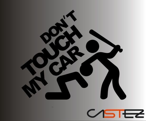 Adhesivo Dont touch my car