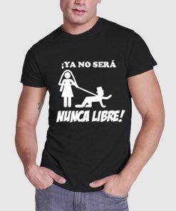 Camiseta Despedida Soltero Ya no sera libre