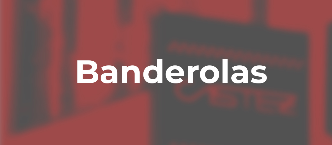 Banderolas publicitarias | CASTEZ Banderolas publicitarias