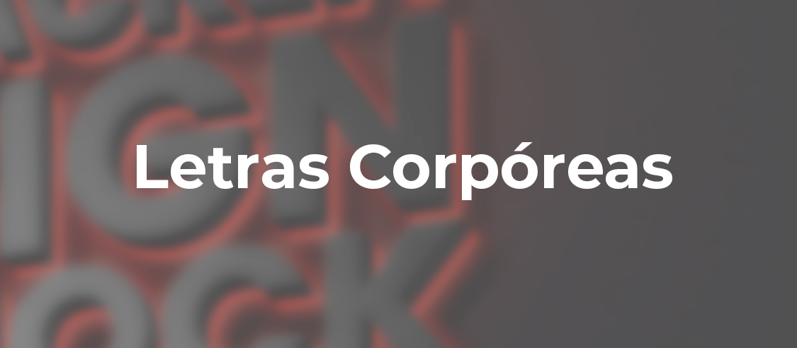Letras corpóreas | CASTEZ Letras corpóreas