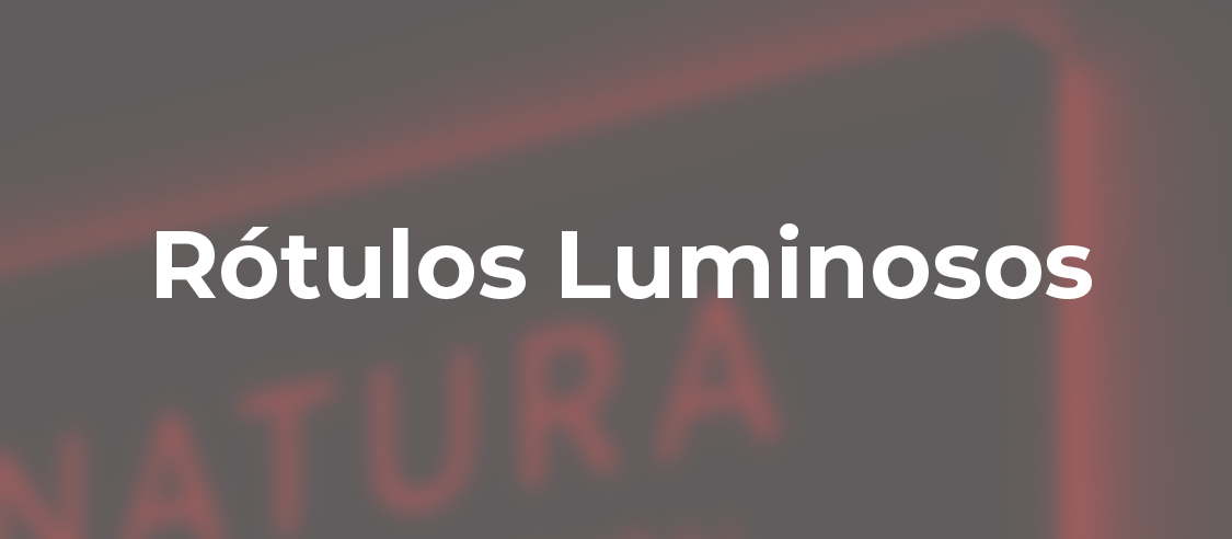 Rótulos luminosos para fachadas y negocios Rótulos luminosos para fachadas y negocios